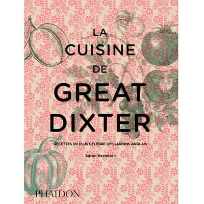 PHAIDON FRANCE - "La cuisine de Great Dixter" - recipes book 