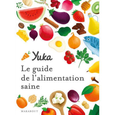 MARABOUT - french editions recipe book - "le guide Yuka de l'alimentation saine"