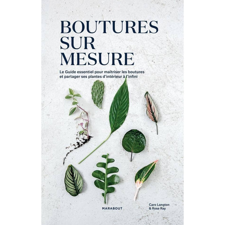 MARABOUT EDITION - "Boutures sur mesure" book in French - Cutting and growing lants