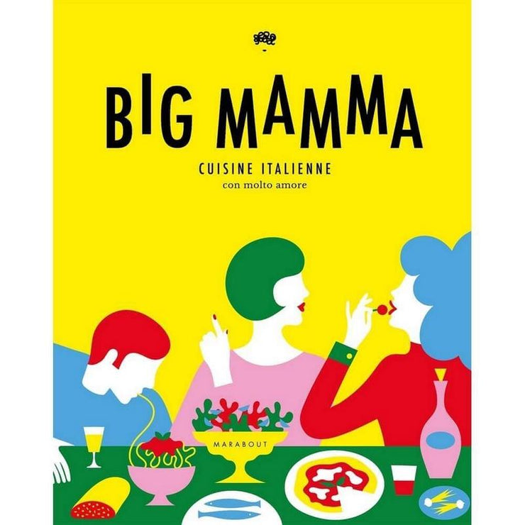 MARABOUT - BIg Mamma cooking book Italian gastronomy in French